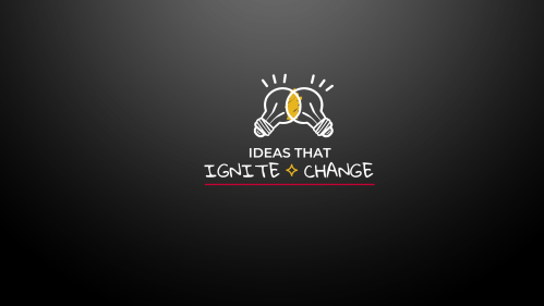 Ideas that Ignite Change