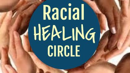 Racial Healing Circle