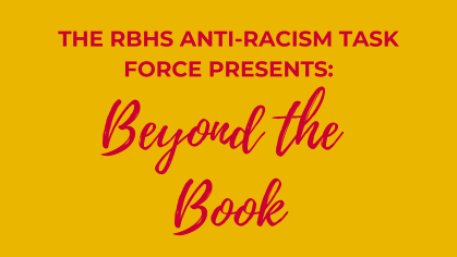 The RBHS Anti-Racism Task Force Presents: Beyond the Book
