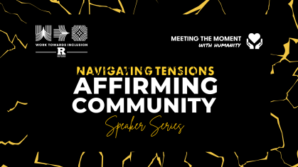 Navigating Tensions, Affirming Community Series
