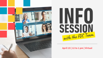 Info Session with the FDC Team on April 19 at noon virtually