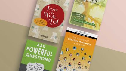 Covers of books - How to Write a Lot: A Practical Guide to Productive Academic Writing by Paul J. Silvia, Ask Powerful Questions by Will Wise, The Handbook of Mentoring at Work: Theory, Research, and Practice by Belle Rose Ragins, Kathy E. Kram, The Science of Effective Mentorship in STEMM