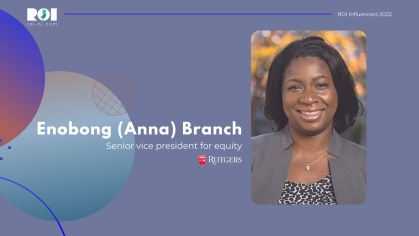 Enobong (Anna) Branch, Senior Vice President for Equity. Rutgers. ROI NJ. ROI Influencers 2022.