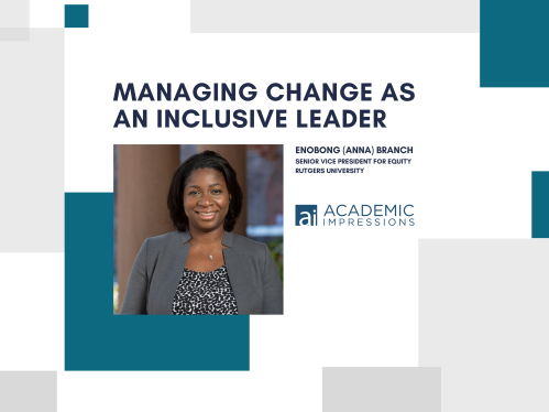 Managing Change as an Inclusive Leader | Academic Impressions