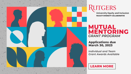 Mosaic of people – Faculty Diversity Collaborative – Mutual Mentoring Grant Program – Applications due March 30, 2023 – Individual and Team Grant Awards Available – Learn More