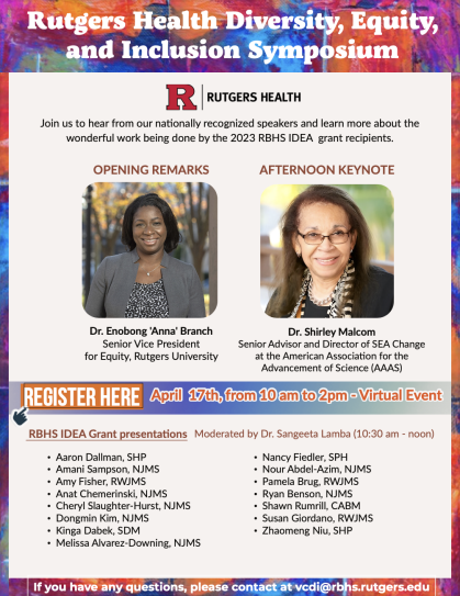 Rutgers Health Diversity, Equity, and Inclusion Symposium – Join us to hear from our nationally recognized speakers and learn more about the wonderful work being done by the 2023 RBHS IDEA grant recipients.